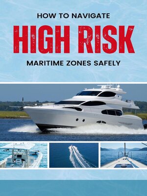 cover image of How to Navigate High-Risk Maritime Zones Safely